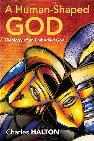 A Human-Shaped God: Theology of an Embodied God - Epub + Converted Pdf